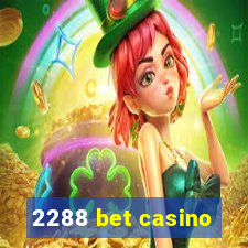 2288 bet casino